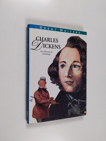 Charles Dickens : Charles Dickens : An illustrated anthology