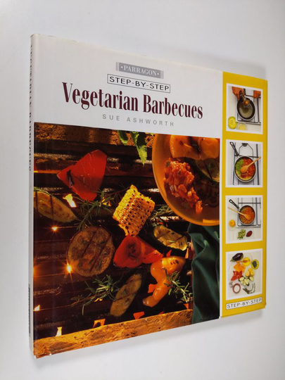 Sue Ashworth : Step-by-step Vegetarian barbecues