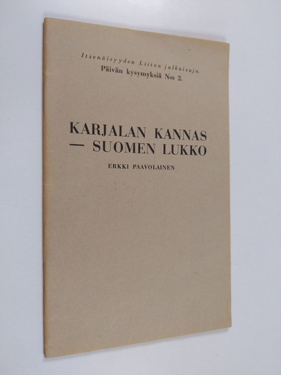 Erkki Paavolainen : Karjalan kannas - Suomen lukko