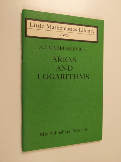 Alekseĭ Ivanovich Markushevich : Areas and Logarithms