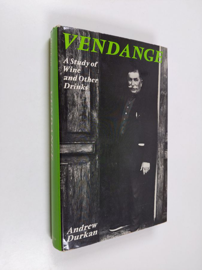 Andrew Durkan : Vendange - A Study of Wine and Other Drinks