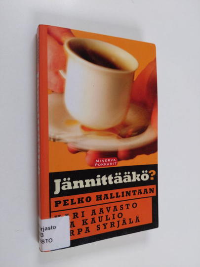 Kari Aavasto ym. : Jännittääkö : pelko hallintaan
