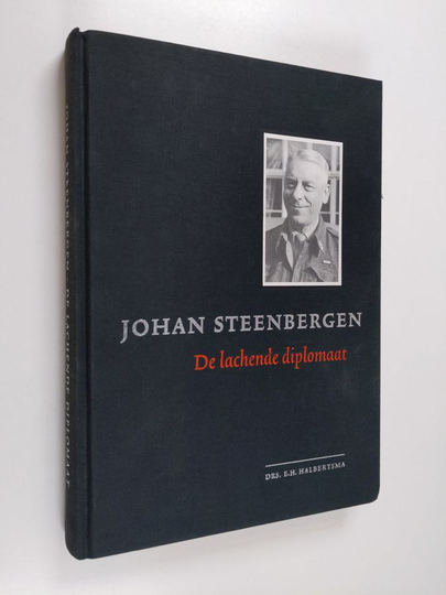 E. H. Halbertsma : Johan Steenbergen - de lachende diplomaat