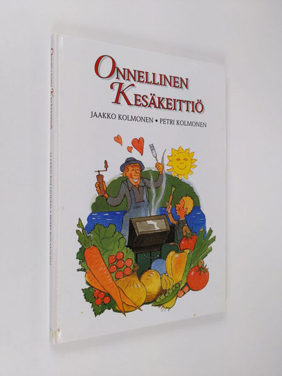 Petri ym. Kolmonen (toim.) : Onnellinen kesäkeittiö