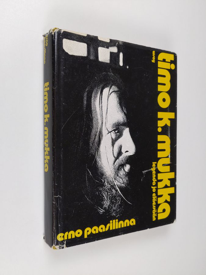 Erno Paasilinna : Timo K Mukka, legenda jo eläessään