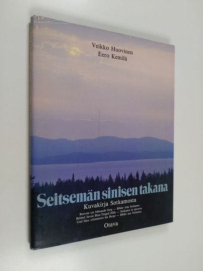 Veikko Huovinen : Seitsemän sinisen takana : kuvakirja Sotkamosta
