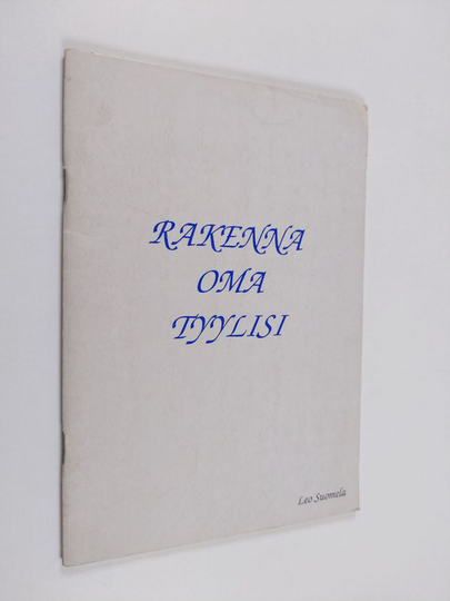 Leo Suomela : Rakenna oma tyylisi