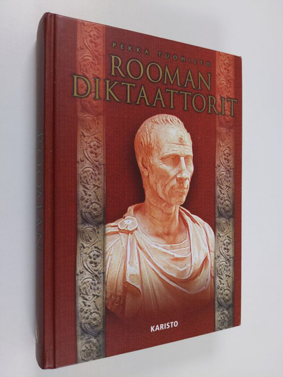 Pekka Tuomisto : Rooman diktaattorit