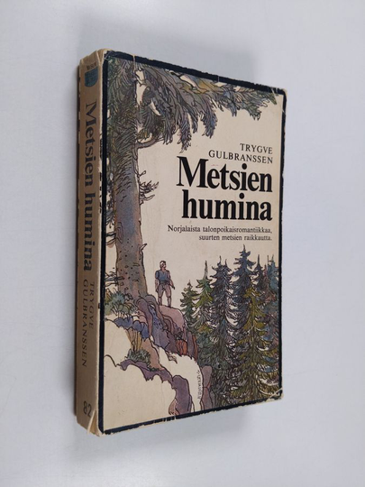 Trygve Gulbranssen : Metsien humina : tarinoita 1760-luvulta v:n 1810 paikkeille