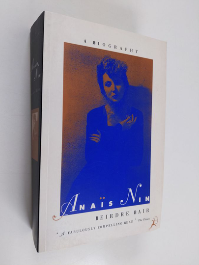 Deirdre Bair : Anaïs Nin : a biography