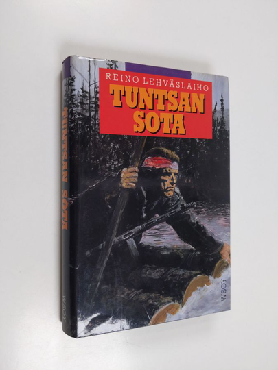 Reino Lehväslaiho : Tuntsan sota : romaani