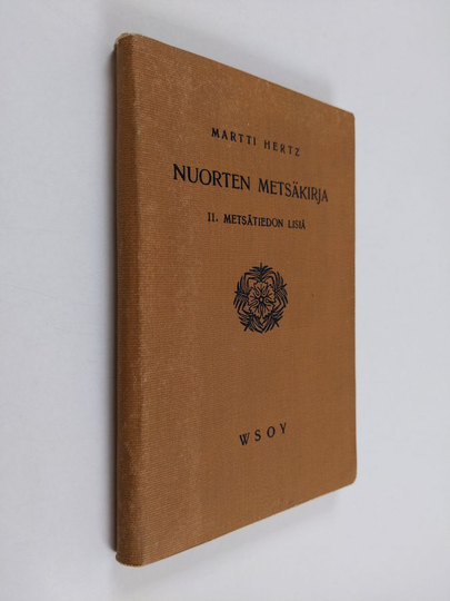 Martti Hertz : Nuorten metsäkirja 2 : Metsätiedon lisiä