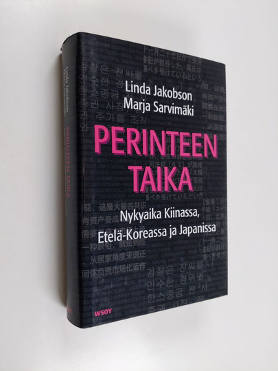 Linda Jakobson : Perinteen taika : nykyaika Kiinassa, Etelä-Koreassa ja Japanissa