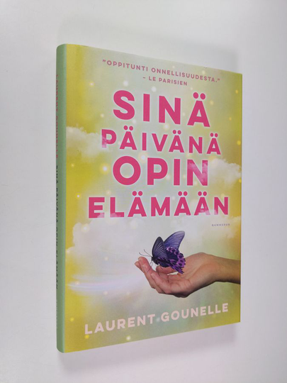 Laurent Gounelle : Sinä päivänä opin elämään