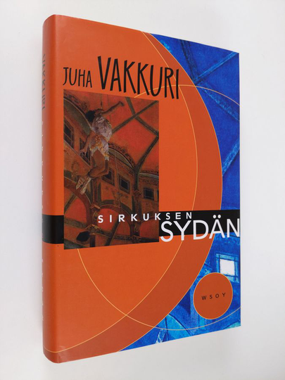 Juha Vakkuri : Sirkuksen sydän