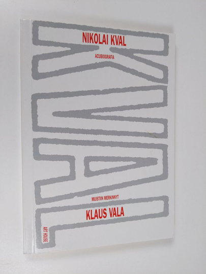 Klaus Vala : Nikolai Kval : acubiografia