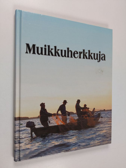 Sane Kiiskilä : Muikkuherkkuja