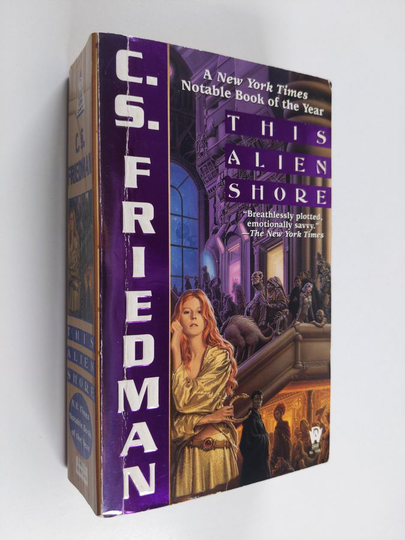 C.S. Friedman : This alien shore