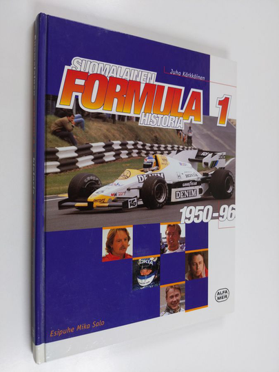Juha Kärkkäinen : Suomalainen Formula 1 -historia 1950-96