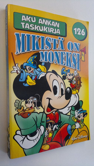 Mikistä on moneksi - Aku Ankan taskukirja 126