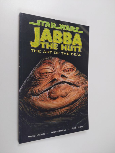 Art Wetherell ym. : Jabba the Hutt - The Art of the Deal