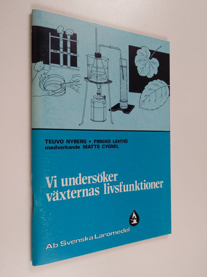 Teuvo Nyberg : Vi undersöker växternas livsfunktioner