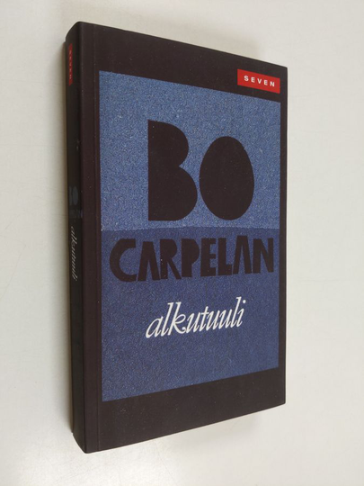 Bo Carpelan : Alkutuuli : romaani
