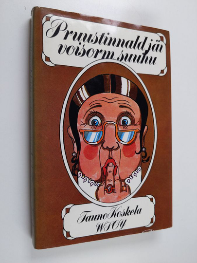 Tauno Koskela : Pruustinnald jäi voisorm suuhu ja muuta merkillistä Kanalin kahden puolen
