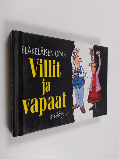 Roland Fiddy : Villit ja vapaat : eläkeläisen opas