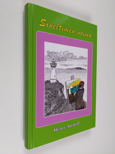 Henri Aleneff : Siveltimen voima
