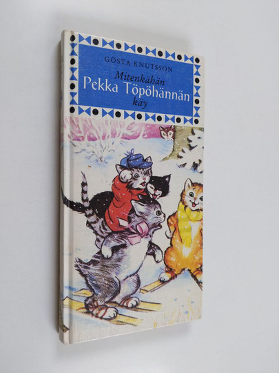 Gösta Knutsson : Mitenkähän Pekka Töpöhännän käy