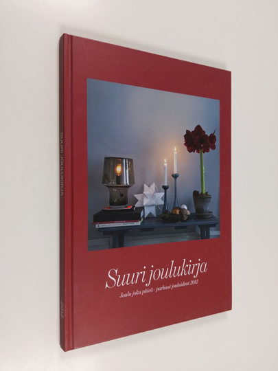 Suuri joulukirja 2012 : joulu joka päivä : parhaat jouluideat 2012
