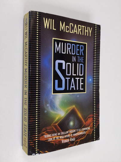 Wil McCarthy : Murder in the Solid State
