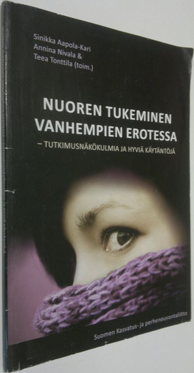Nuoren tukeminen vanhempien erotessa : tutkimusnäkökulmia ja hyviä käytäntöjä