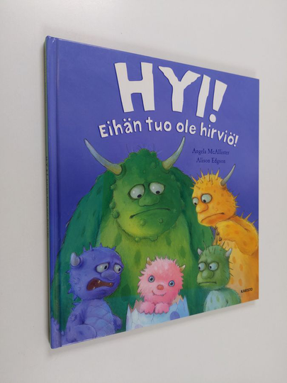 Angela McAllister : Hyi! Eihän tuo ole hirviö!