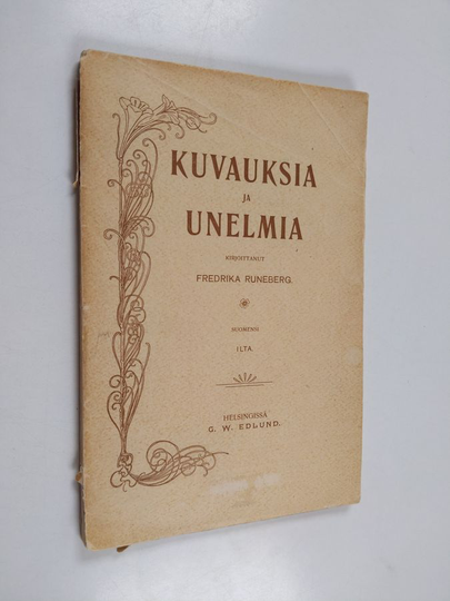 Fredrika Runeberg : Kuvauksia ja unelmia : valikoima kertomuksia - Aikyn - Simrit - Manalan neito - Salik Sardar Khaanin puoliso - Kielo - ...