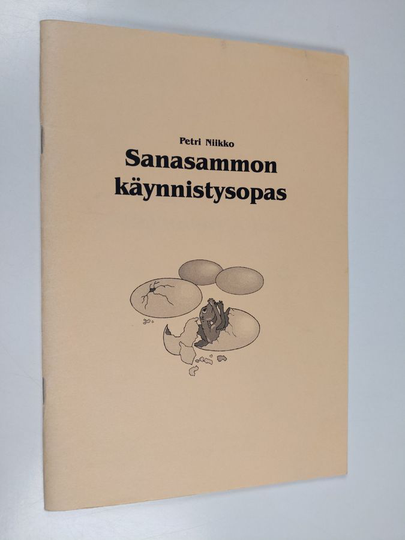 Petri Niikko : Sanasammon käynnistysopas : lapsille, nuorille, opettajille, aikuisopiskelijoille ja muille kielen luovasta käytöstä ja ...