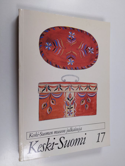 Keski-Suomi 17 : Keski-Suomen museoyhdistyksen julkaisuja