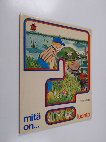R. Bonafede : Mitä on : luonto