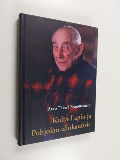 Arvo Ruonaniemi : Kulta-Lapin ja Pohjolan elinkautisia