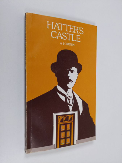 A.J. Cronin : Hatter's Castle