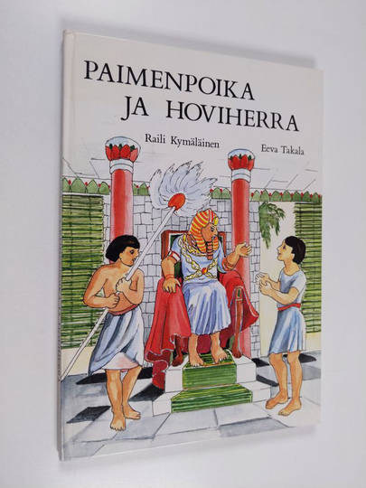 Raili Kymäläinen : Paimenpoika ja hoviherra : Raamatun kertomuksia Joosefista