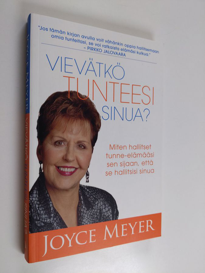 Joyce Meyer : Vievätkö tunteesi sinua?