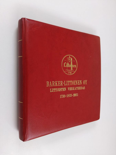 Barker-Littoinen Oy - Littoisten verkatehdas : 140-vuotisjuhla (valokuva-albumi)