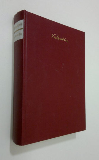 Valentin : Valentinin pakinoita : 100 valittua