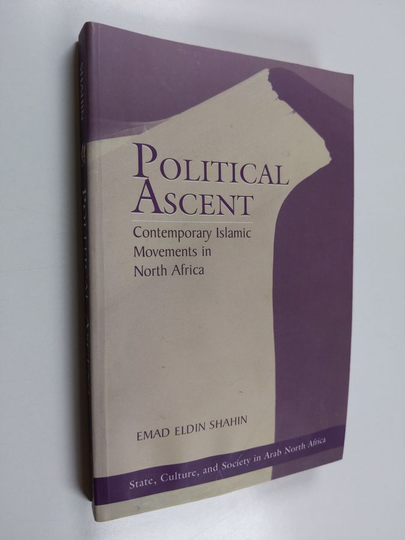 Emad Eldin Shahin : Political Ascent - Contemporary Islamic Movements In North Africa