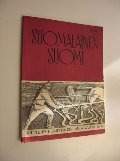 Suomalainen Suomi 6/1952: Suomalaisuuden liiton julkaisema kulttuuripoliittinen aikakauskirja