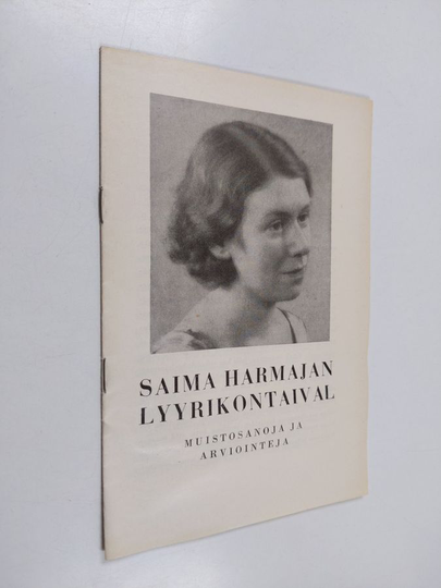 Saima Harmajan lyyrikontaival : muistosanoja ja arviointeja