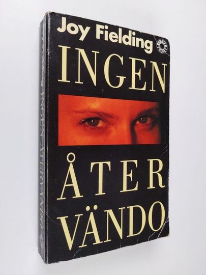 Joy Fielding : Ingen åter vändo