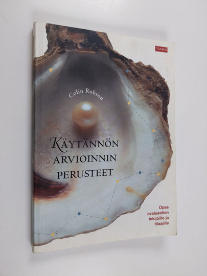 Colin Robson : Käytännön arvioinnin perusteet : opas evaluaation tekijöille ja tilaajille